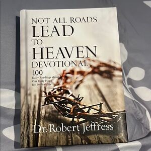 Not All Roads Lead to Heaven Devotional Book